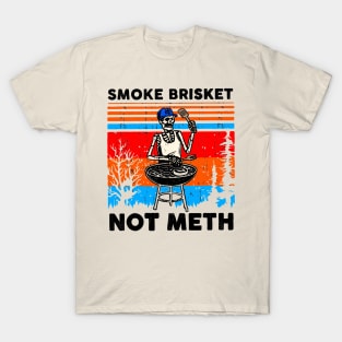 Smoke brisket not me the t-shirt T-Shirt